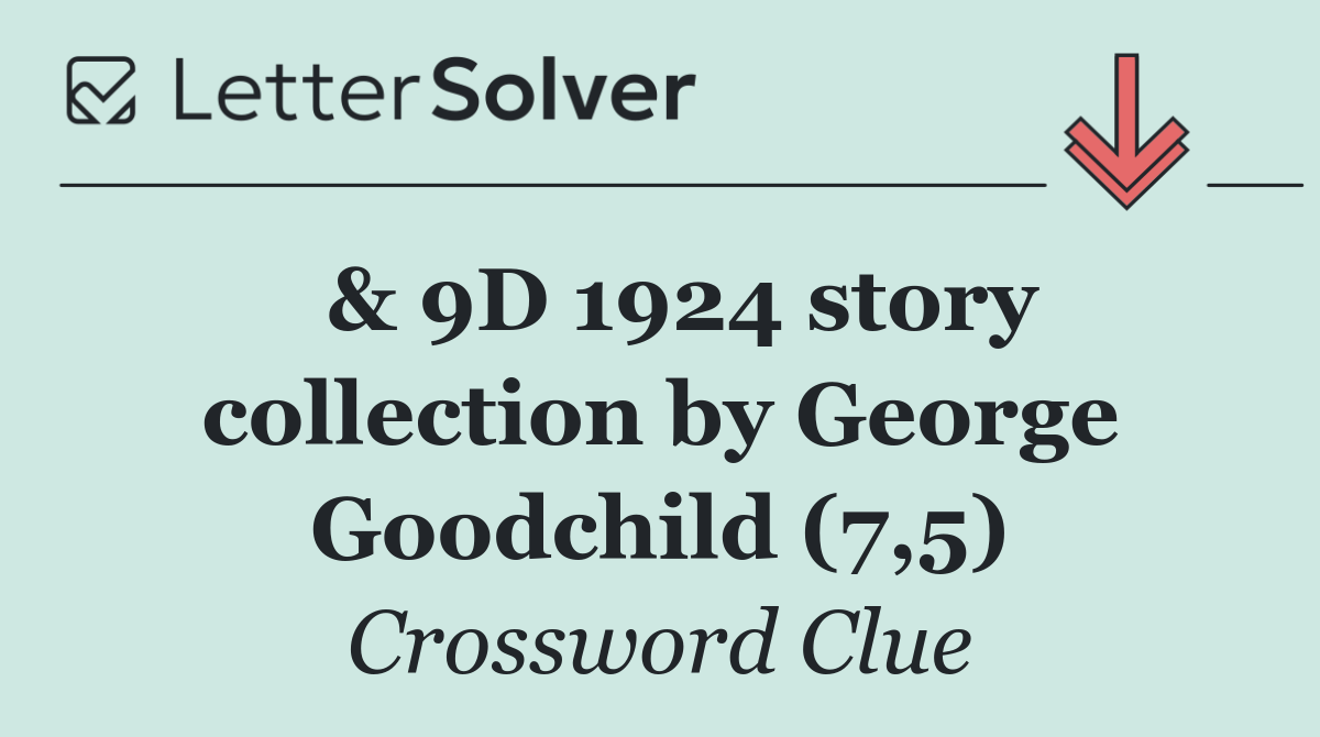  & 9D 1924 story collection by George Goodchild (7,5)