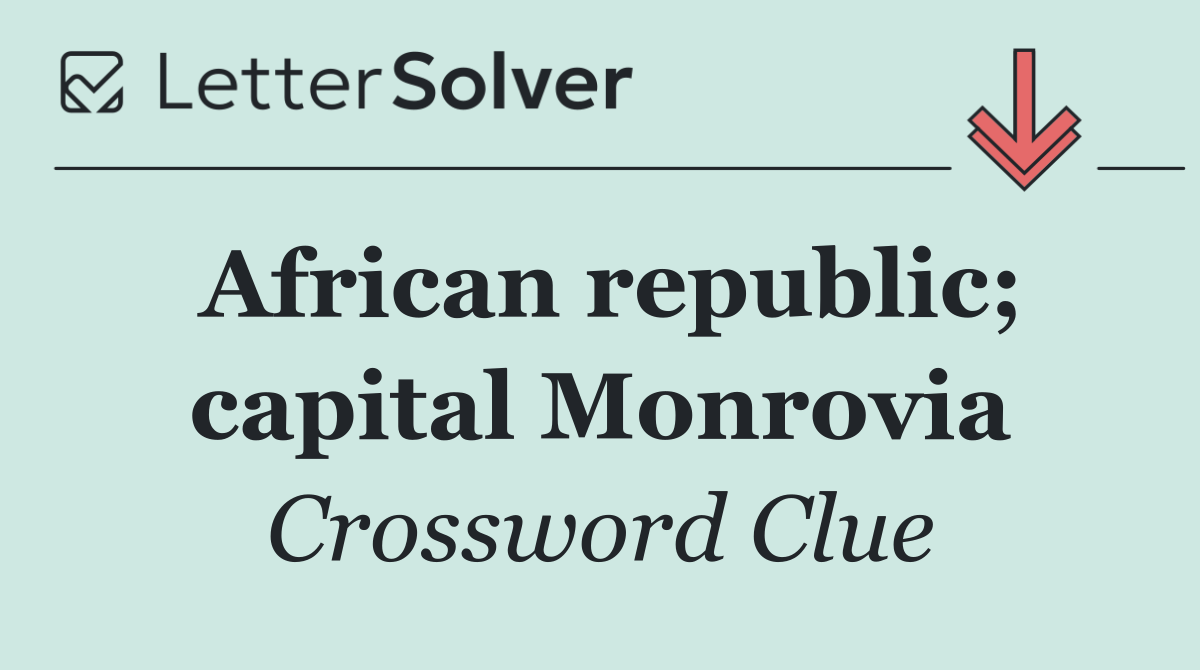 African republic; capital Monrovia