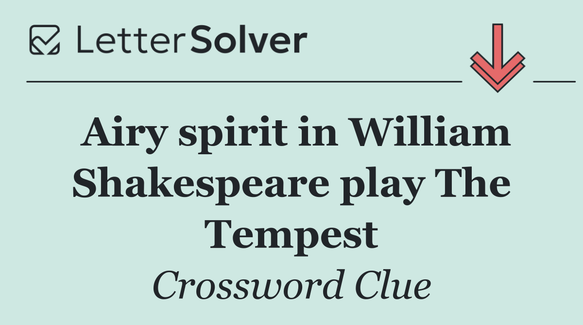Airy spirit in William Shakespeare play The Tempest
