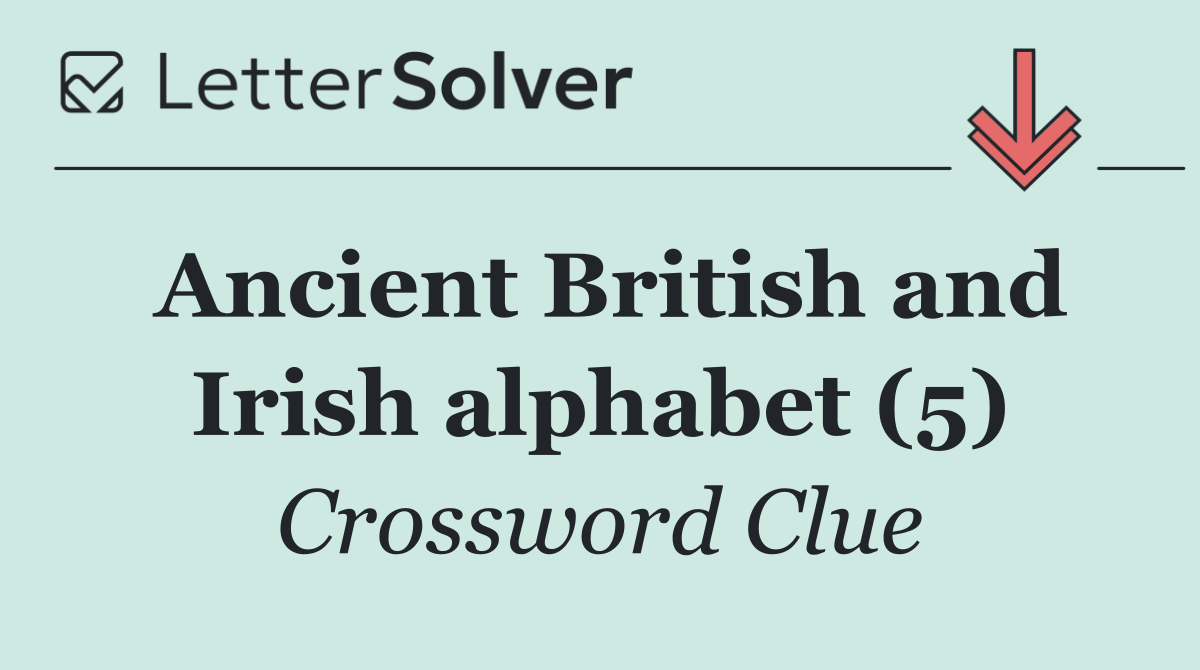 Ancient British and Irish alphabet (5)