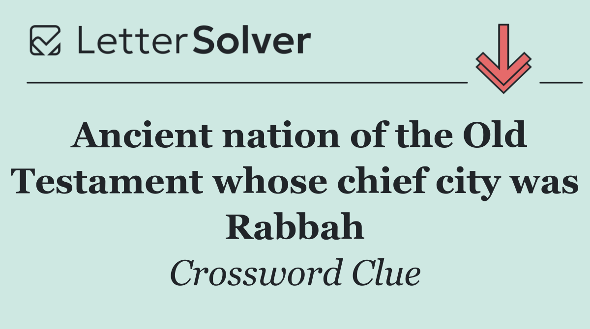 Ancient nation of the Old Testament whose chief city was Rabbah