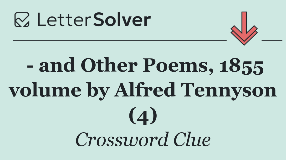   and Other Poems, 1855 volume by Alfred Tennyson (4)