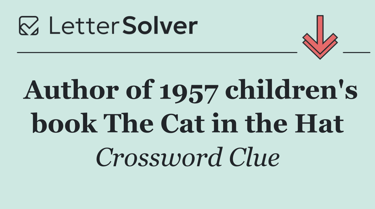 Author of 1957 children's book The Cat in the Hat