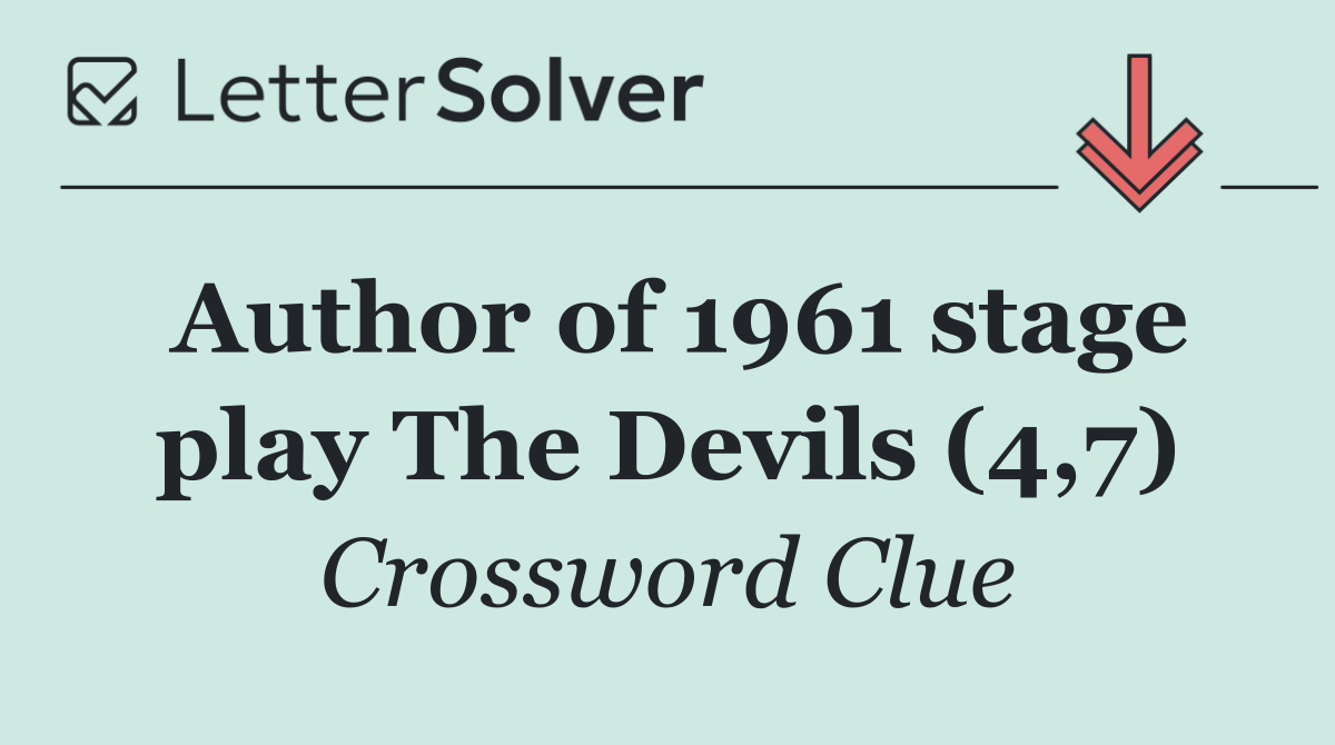 Author of 1961 stage play The Devils (4,7)