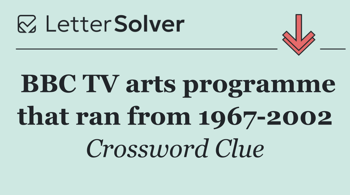 BBC TV arts programme that ran from 1967 2002