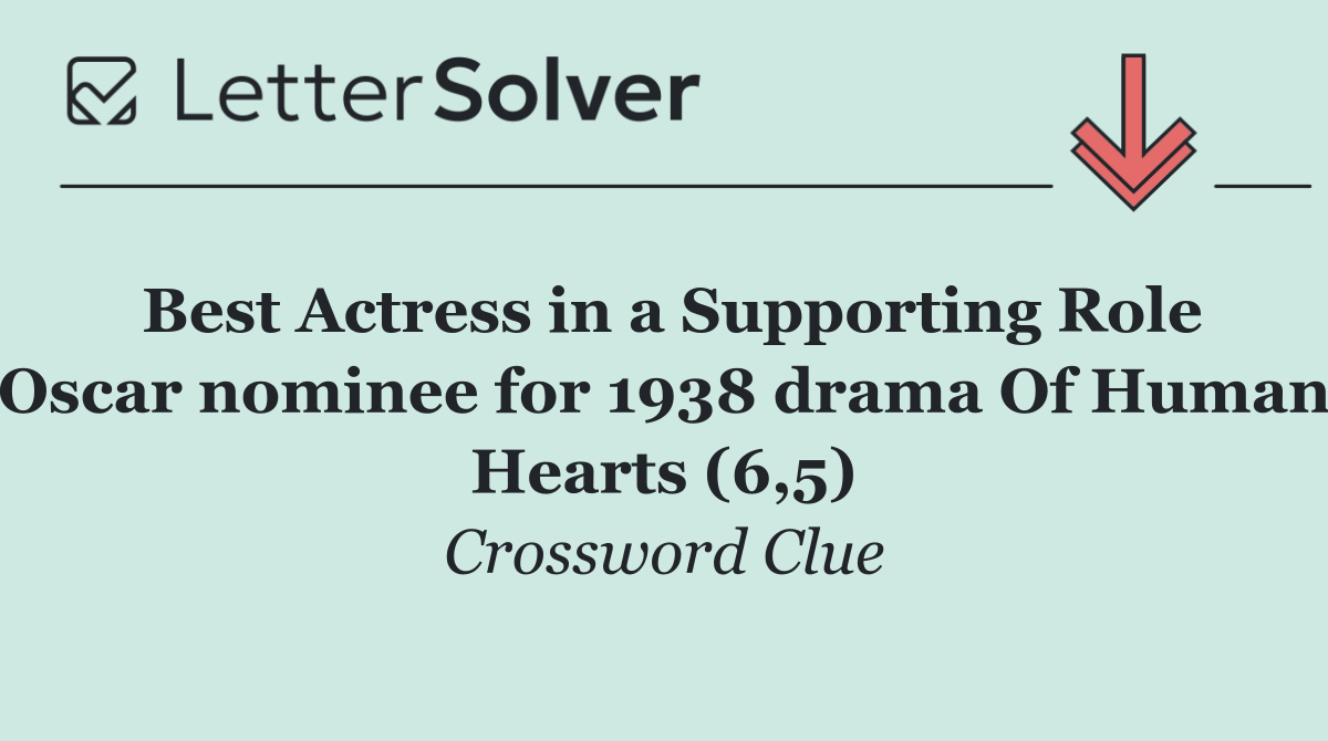 Best Actress in a Supporting Role Oscar nominee for 1938 drama Of Human Hearts (6,5)