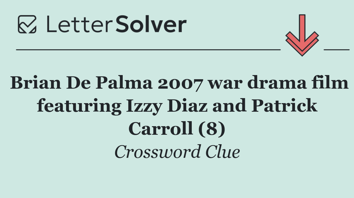 Brian De Palma 2007 war drama film featuring Izzy Diaz and Patrick Carroll (8)