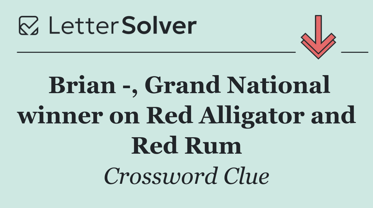 Brian  , Grand National winner on Red Alligator and Red Rum