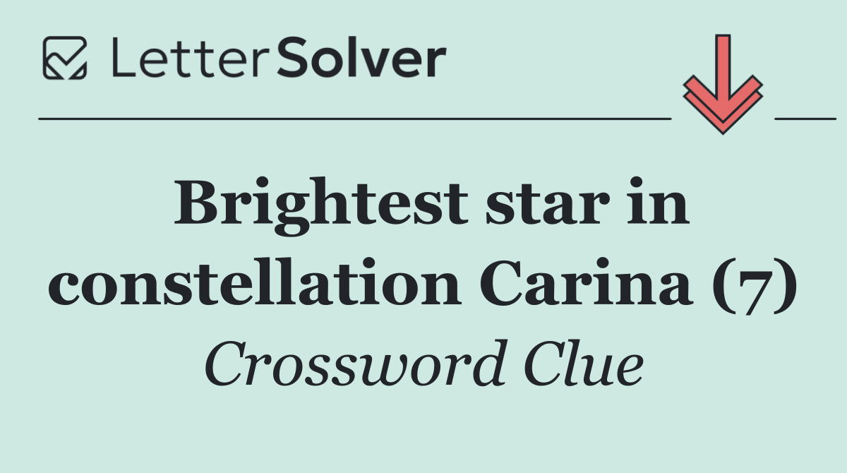 Brightest star in constellation Carina (7)