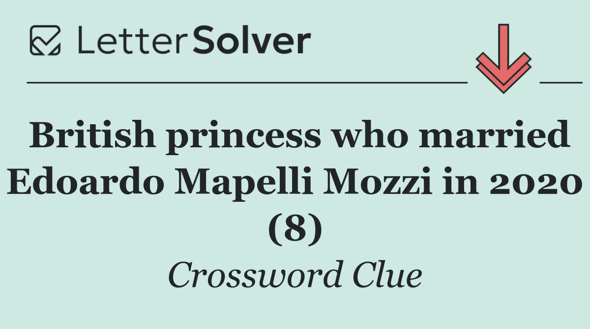British princess who married Edoardo Mapelli Mozzi in 2020 (8)