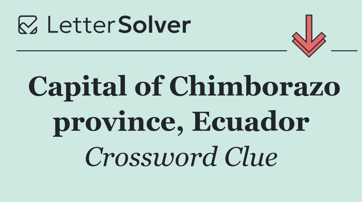 Capital of Chimborazo province, Ecuador