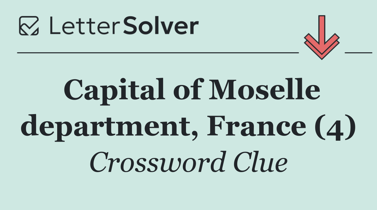 Capital of Moselle department, France (4)