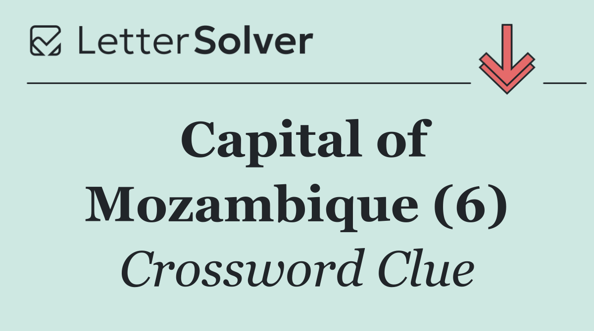 Capital of Mozambique (6)