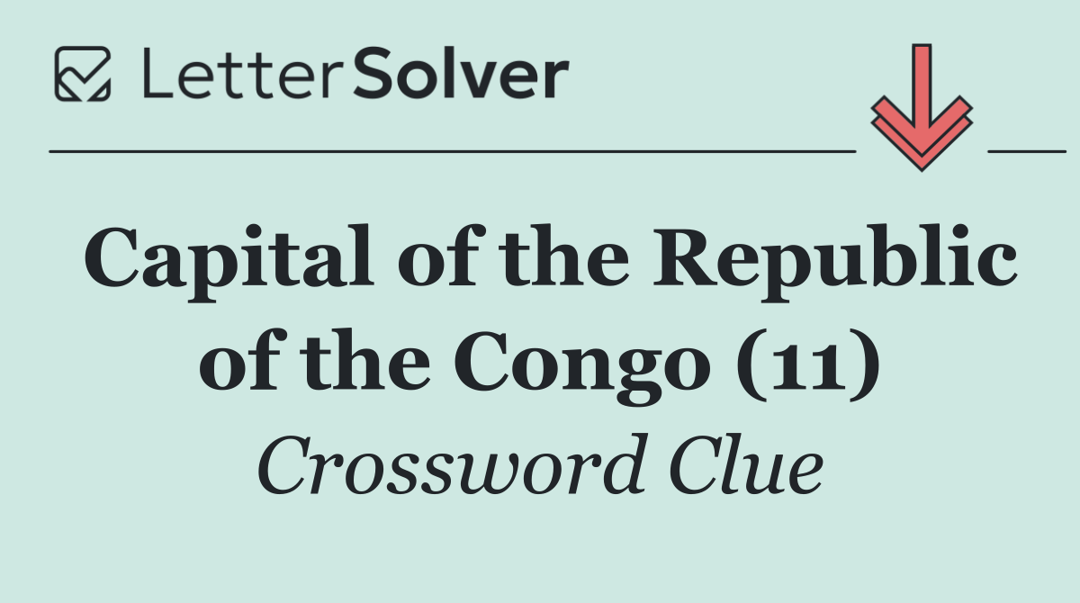 Capital of the Republic of the Congo (11)