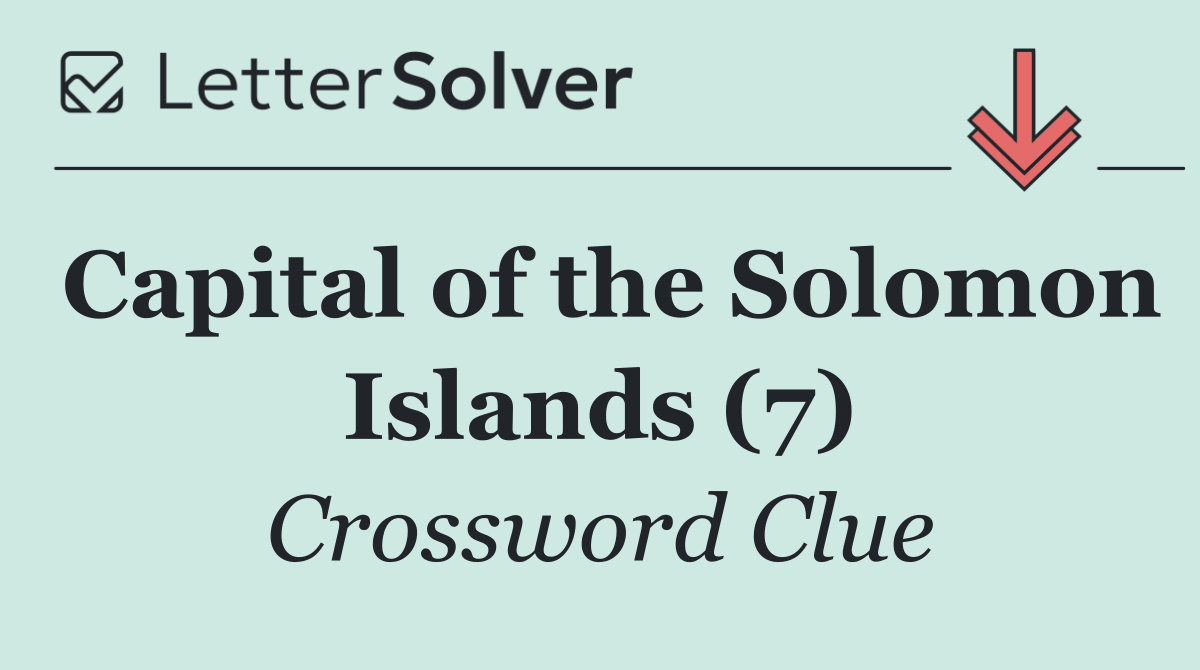 Capital of the Solomon Islands (7)