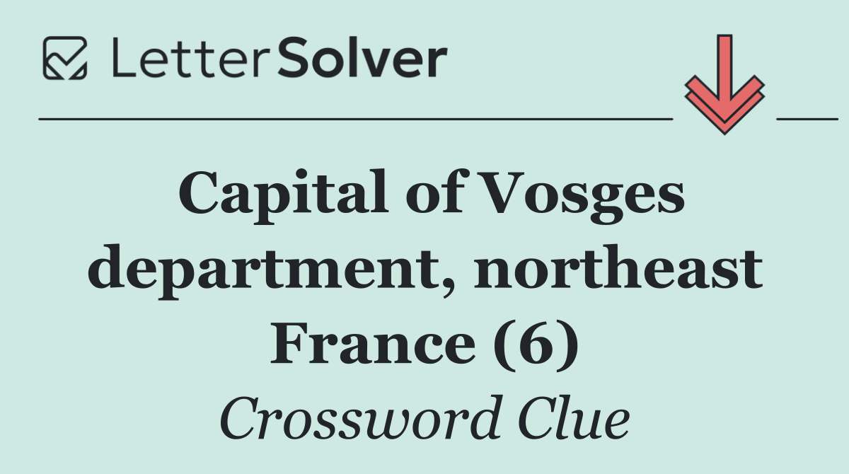 Capital of Vosges department, northeast France (6)