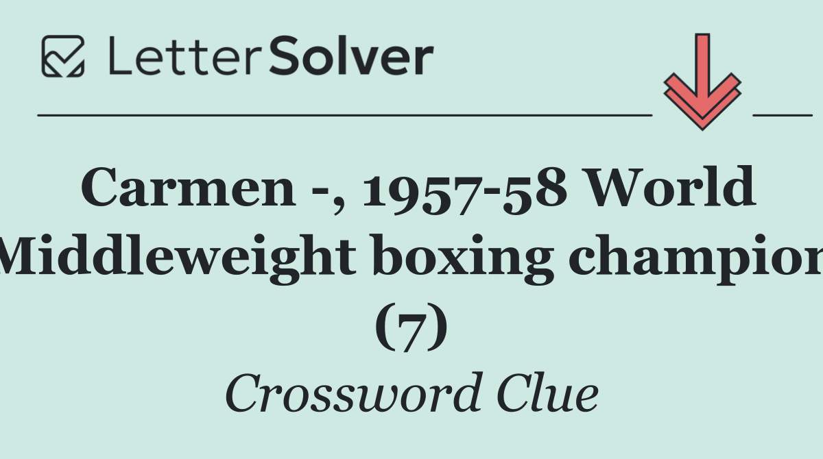 Carmen  , 1957 58 World Middleweight boxing champion (7)