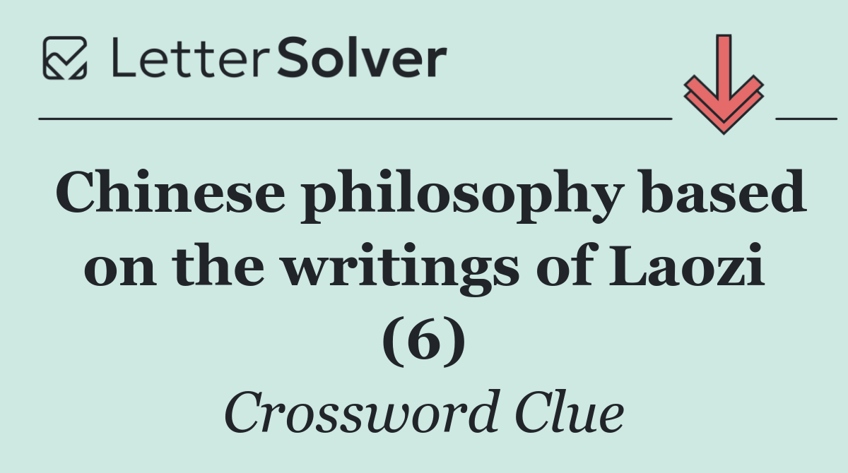 Chinese philosophy based on the writings of Laozi (6)
