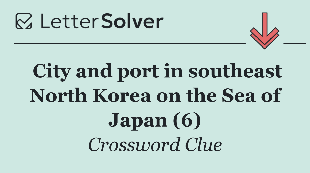 City and port in southeast North Korea on the Sea of Japan (6)
