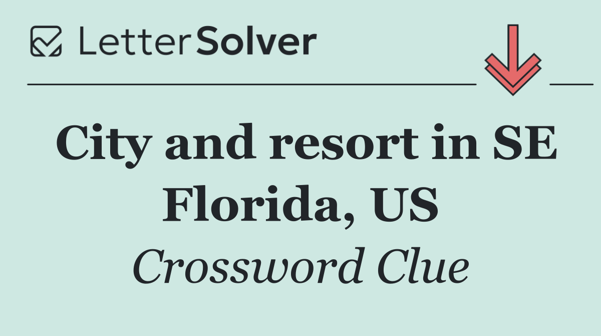 City and resort in SE Florida, US
