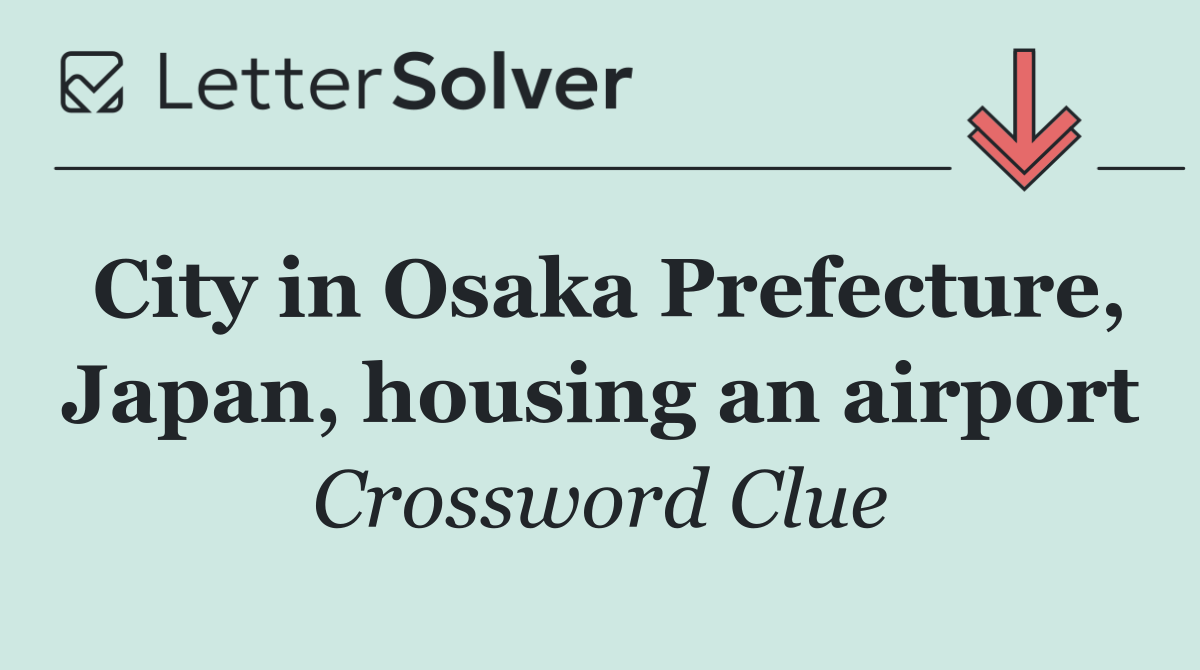 City in Osaka Prefecture, Japan, housing an airport