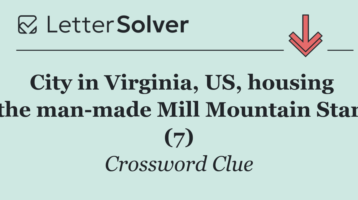 City in Virginia, US, housing the man made Mill Mountain Star (7)