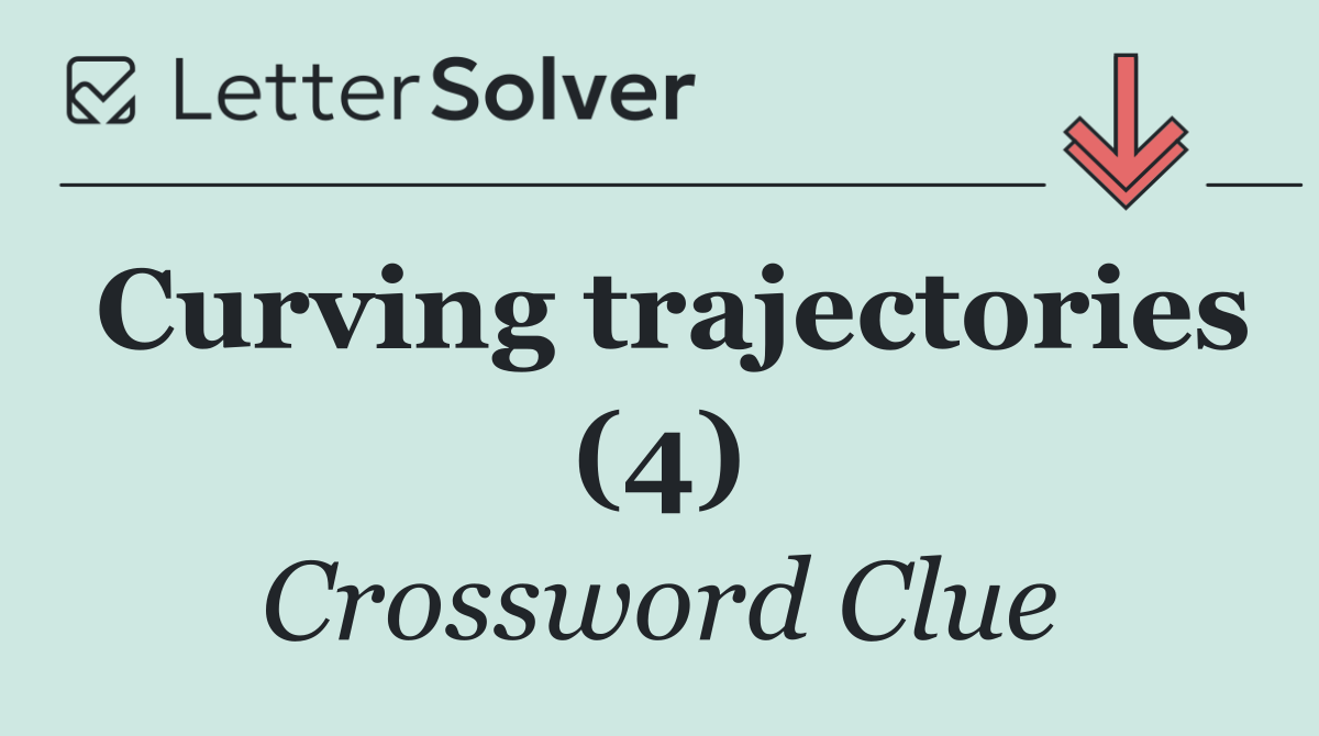 Curving trajectories (4)