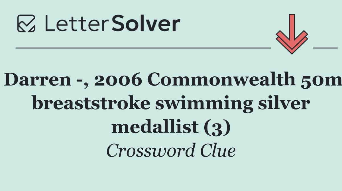 Darren  , 2006 Commonwealth 50m breaststroke swimming silver medallist (3)