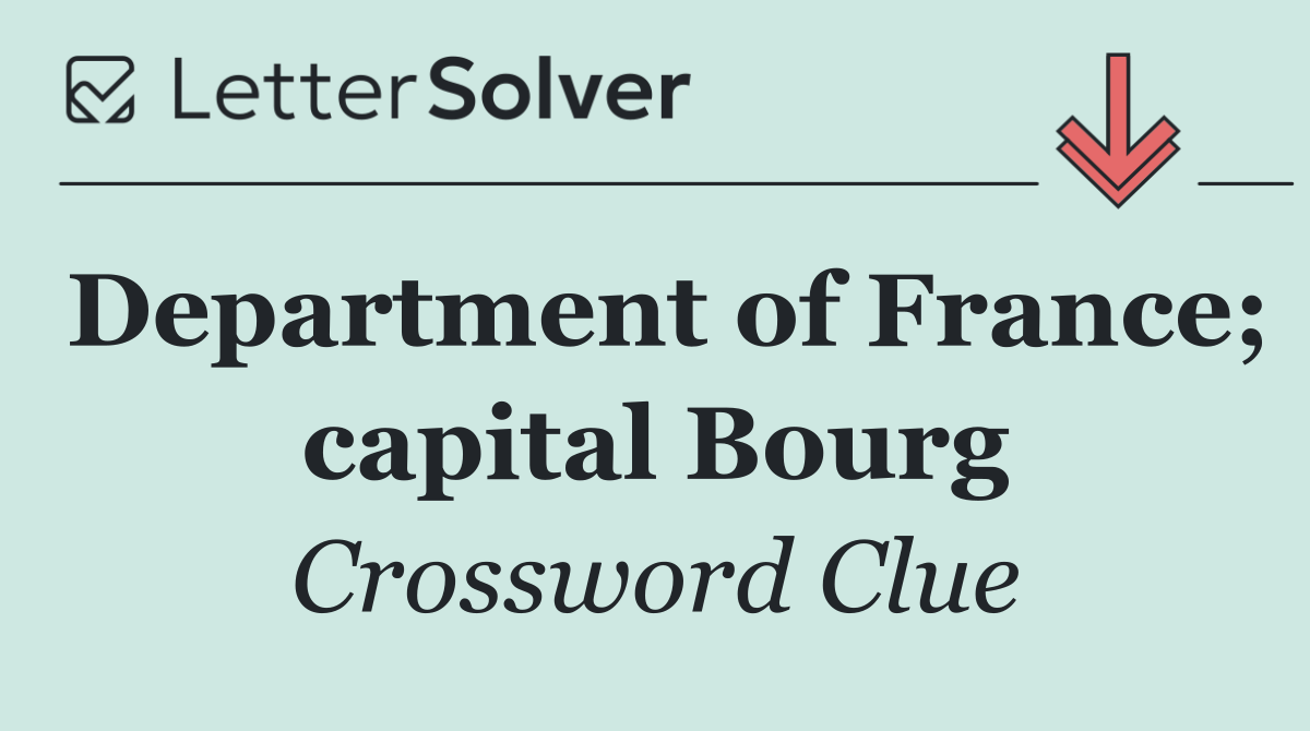 Department of France; capital Bourg