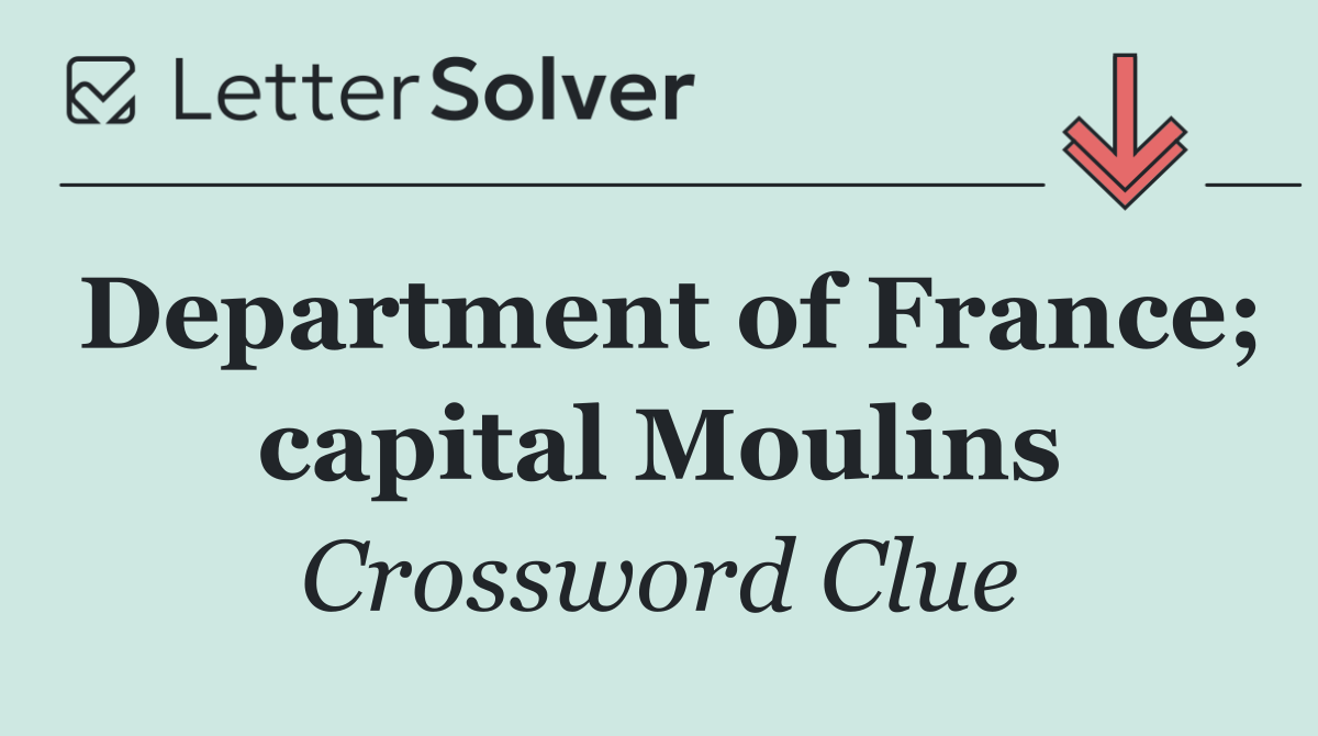 Department of France; capital Moulins