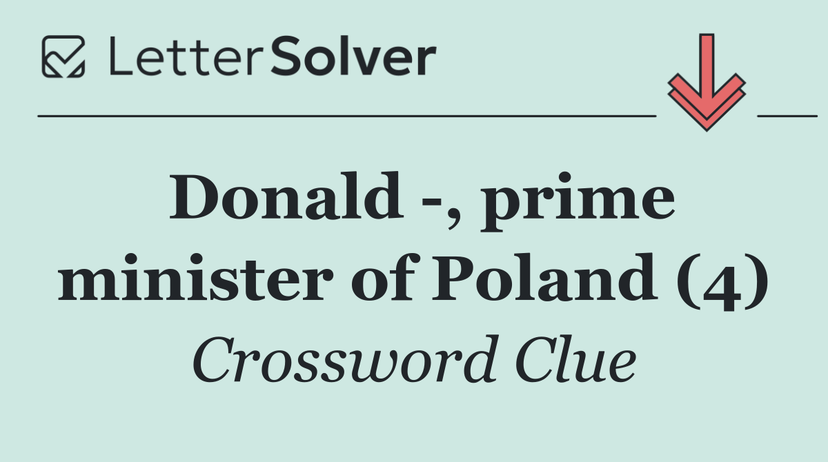 Donald  , prime minister of Poland (4)