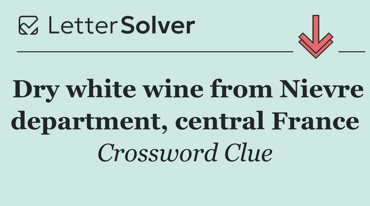 Dry white wine from Nievre department, central France