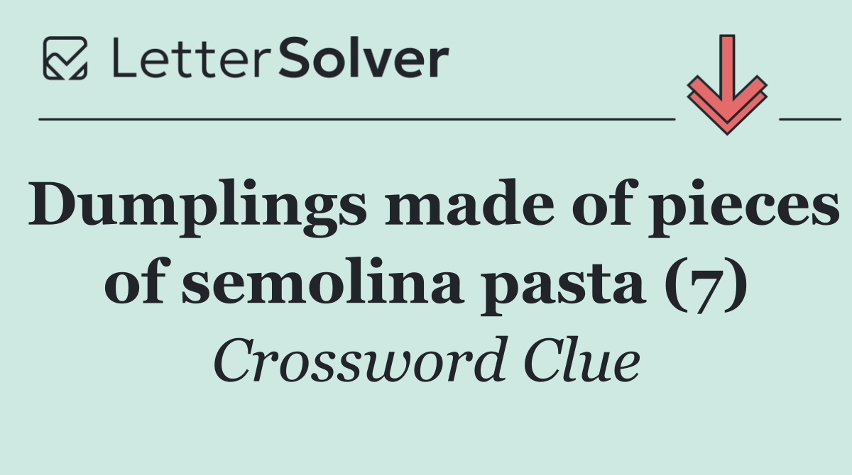 Dumplings made of pieces of semolina pasta (7)