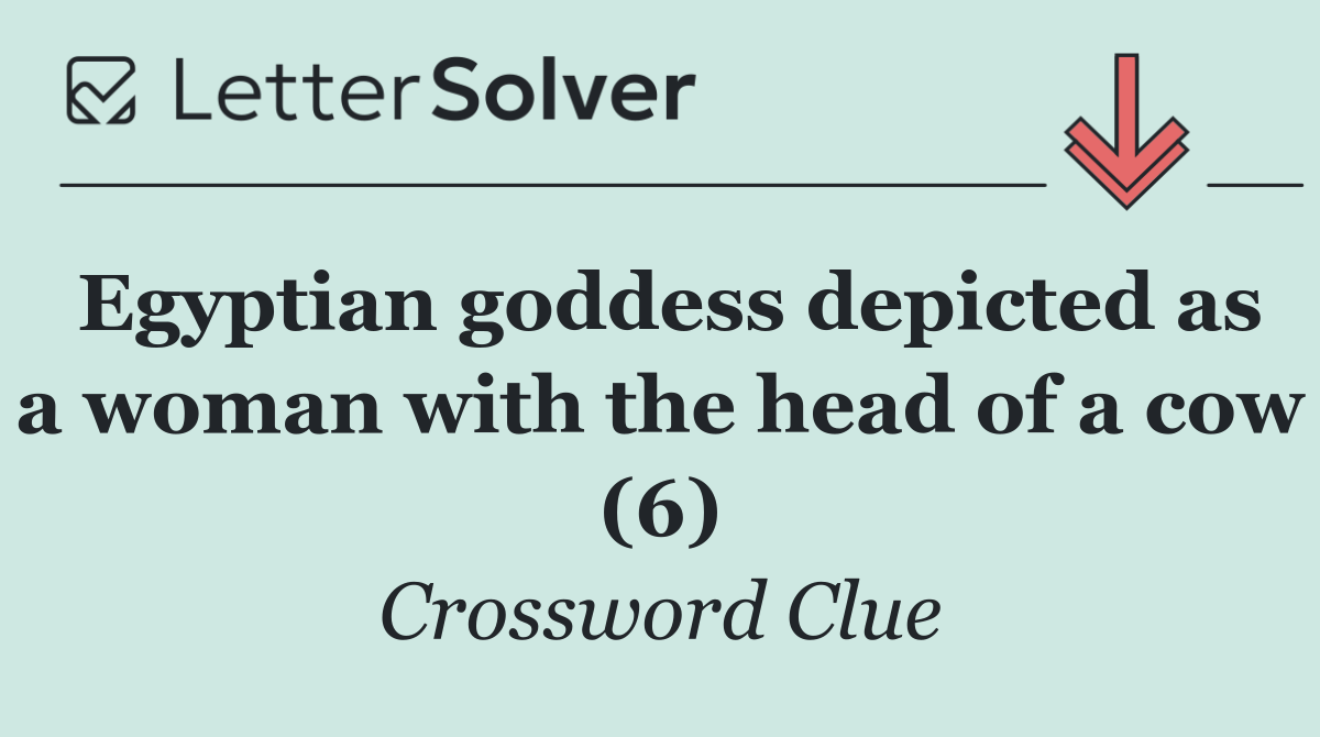 Egyptian goddess depicted as a woman with the head of a cow (6)