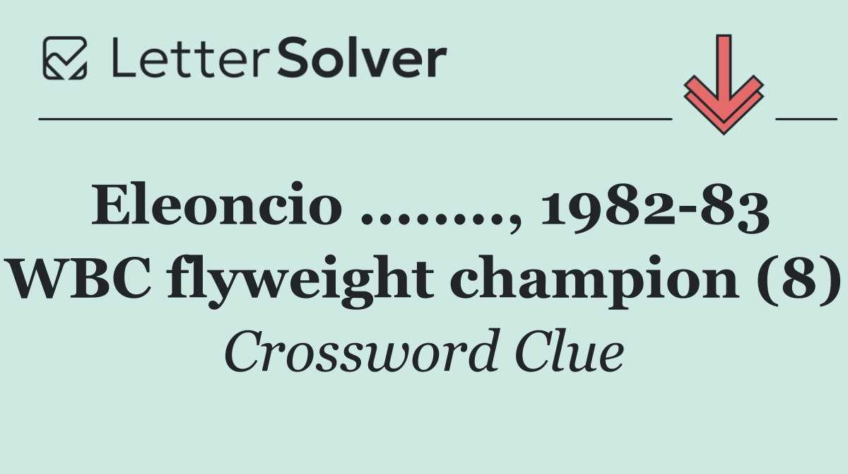 Eleoncio ........, 1982 83 WBC flyweight champion (8)