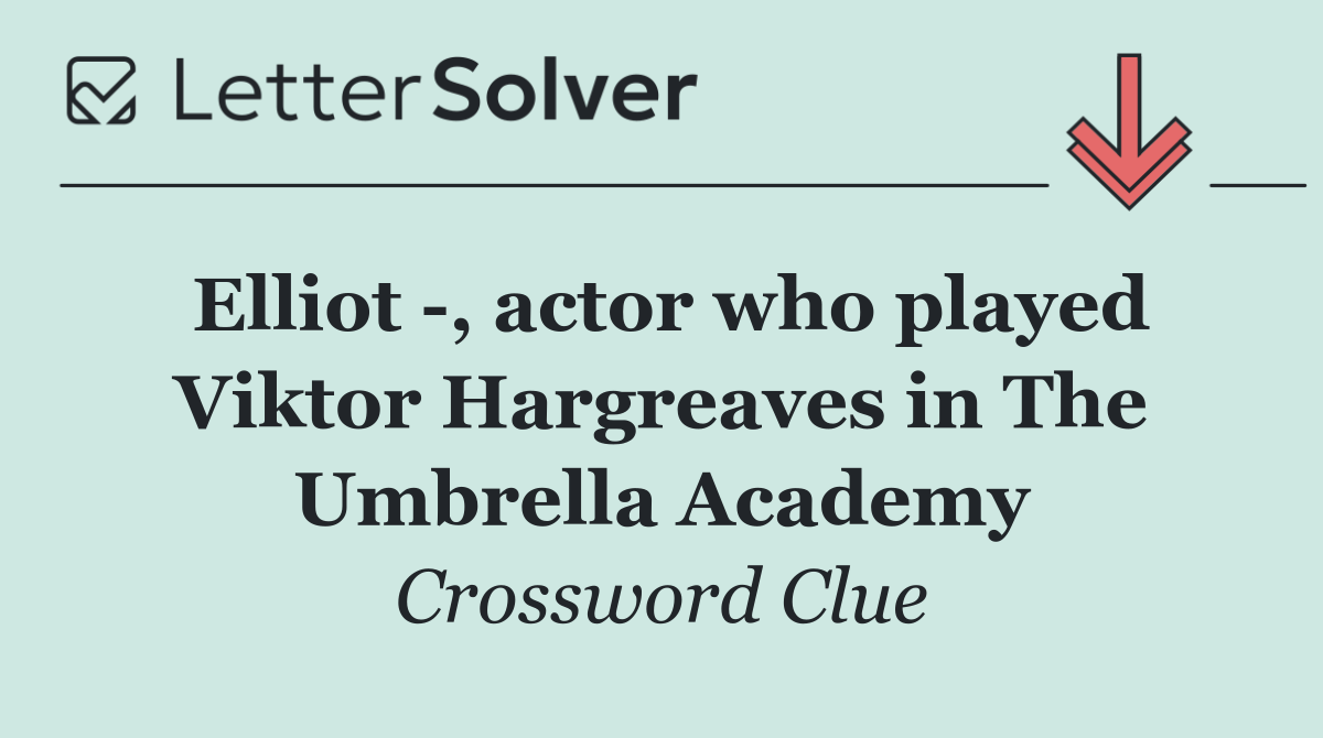 Elliot  , actor who played Viktor Hargreaves in The Umbrella Academy