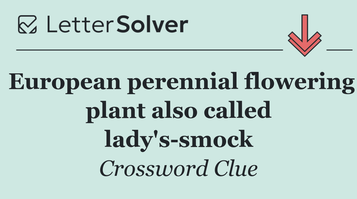 European perennial flowering plant also called lady's smock