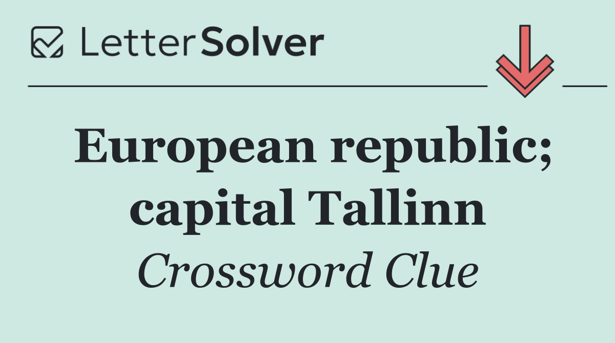 European republic; capital Tallinn