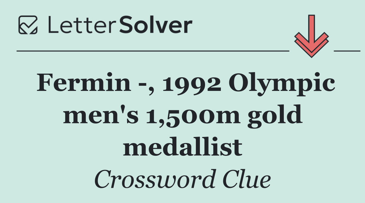 Fermin  , 1992 Olympic men's 1,500m gold medallist