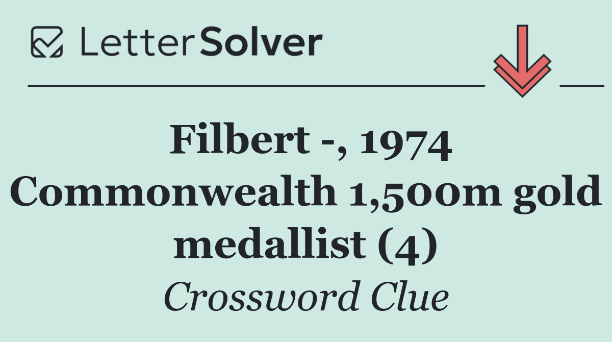 Filbert  , 1974 Commonwealth 1,500m gold medallist (4)