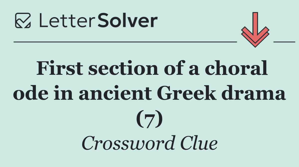 First section of a choral ode in ancient Greek drama (7)