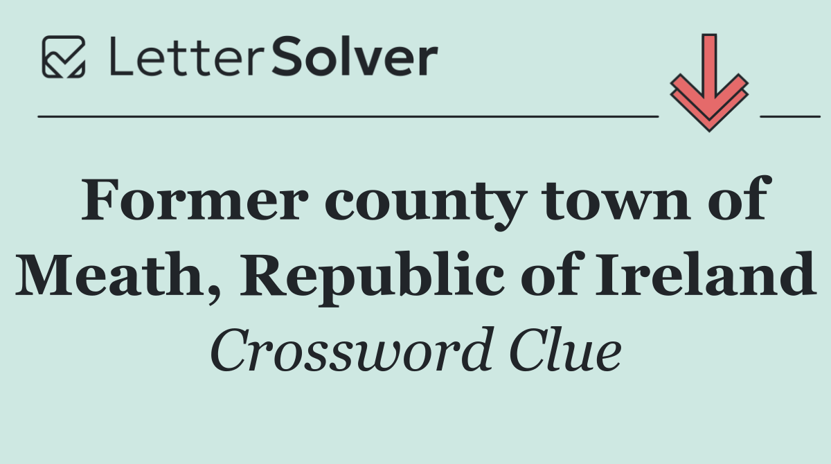 Former county town of Meath, Republic of Ireland