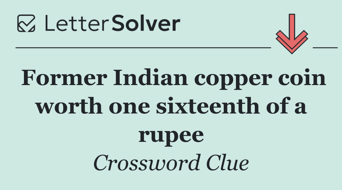 Former Indian copper coin worth one sixteenth of a rupee