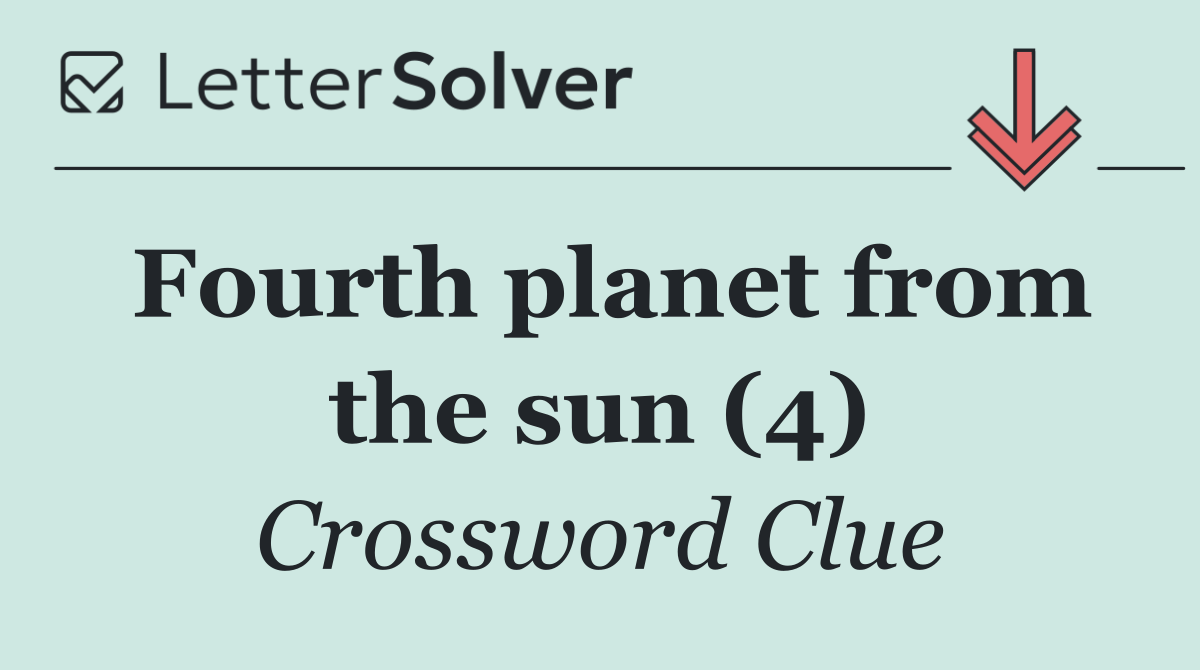 Fourth planet from the sun (4)