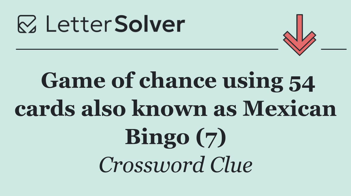 Game of chance using 54 cards also known as Mexican Bingo (7)