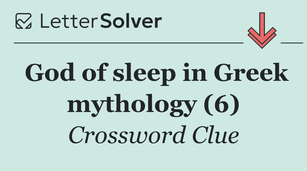 God of sleep in Greek mythology (6)
