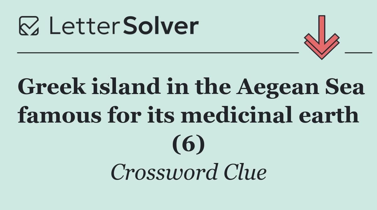 Greek island in the Aegean Sea famous for its medicinal earth (6)