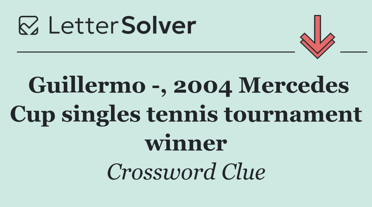 Guillermo  , 2004 Mercedes Cup singles tennis tournament winner