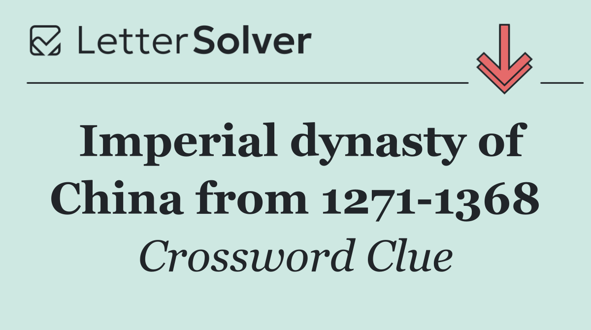 Imperial dynasty of China from 1271 1368