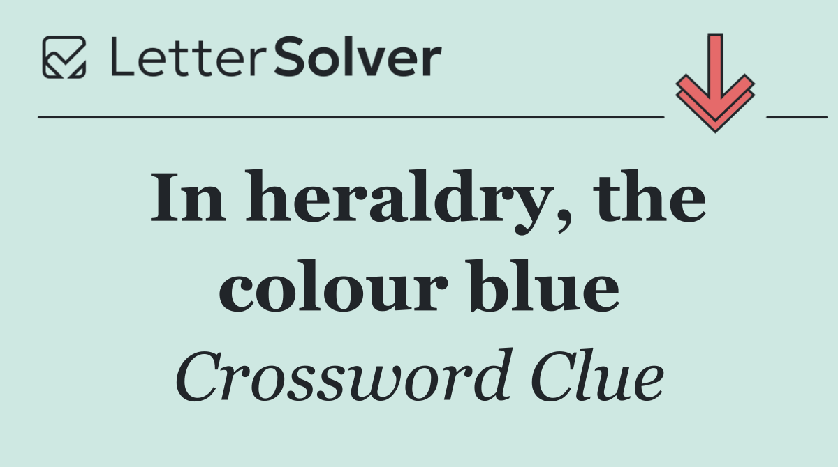 In heraldry, the colour blue